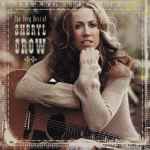 Cover of The Very Best Of Sheryl Crow, 2003-11-04, CD