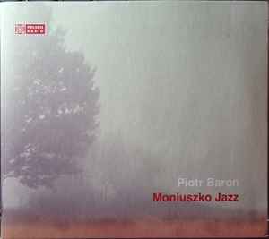 Piotr Baron - Moniuszko Jazz album cover