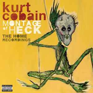 Kurt Cobain - Montage Of Heck: The Home Recordings album cover