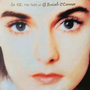 Sinéad O'Connor - So Far…The Best Of Sinéad O'Connor album cover