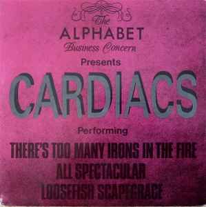 Cardiacs - There's Too Many Irons In The Fire
