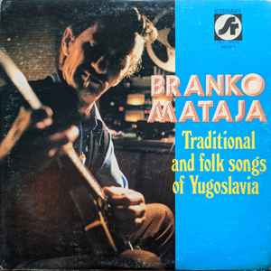 Branko Mataja - Traditional And Folk Songs Of Yugoslavia album cover
