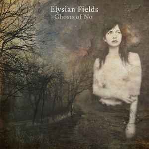 Elysian Fields - Ghosts of No album cover
