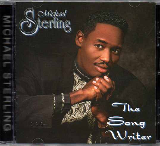 Michael Sterling – The Song Writer (1996, CD) - Discogs