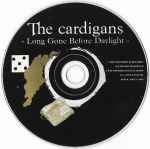 The Cardigans - Long Gone Before Daylight | Releases | Discogs