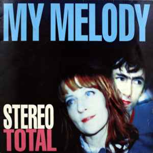 My Melody - Stereo Total