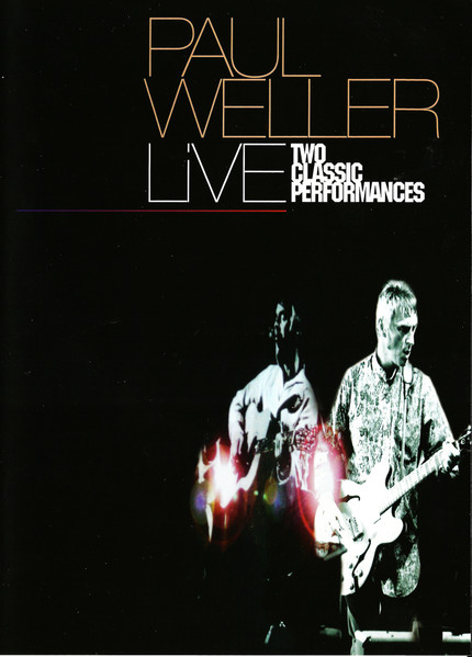 Paul Weller – Live (Two Classic Performances) (2002, DVD) - Discogs