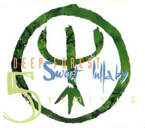 Sweet Lullaby (5 Remixes) - Deep Forest