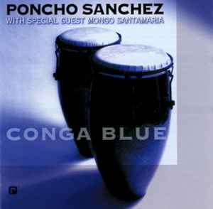 Poncho Sanchez - Conga Blue album cover