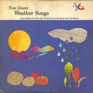 Weather Songs (From Ballads For The Age Of Science) - Tom Glazer