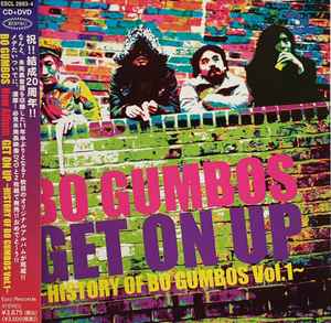 Bo Gumbos – Get On Up ~History Of Bo Gumbos Vol.1~ (2006, CD