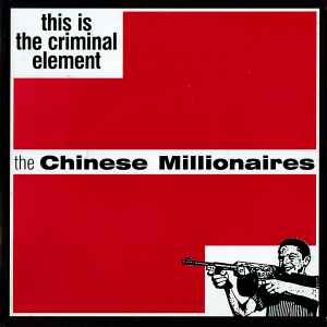 This Is The Criminal Element - The Chinese Millionaires