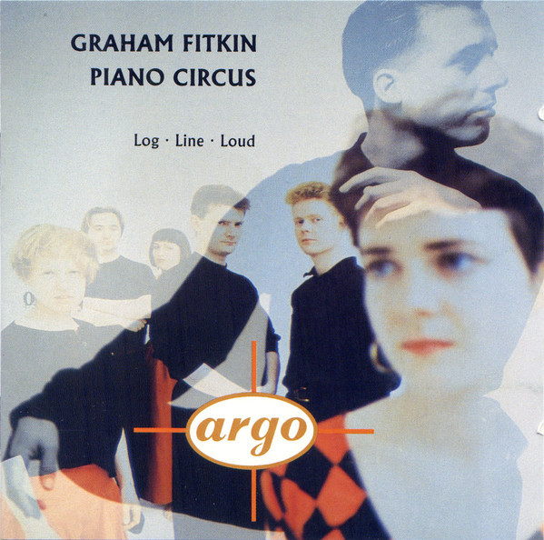 Graham Fitkin, Piano Circus – Log ∙ Line ∙ Loud (1992, CD) - Discogs