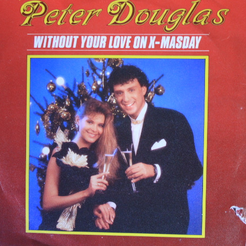 ladda ner album Peter Douglas - Without Your Love On X masday