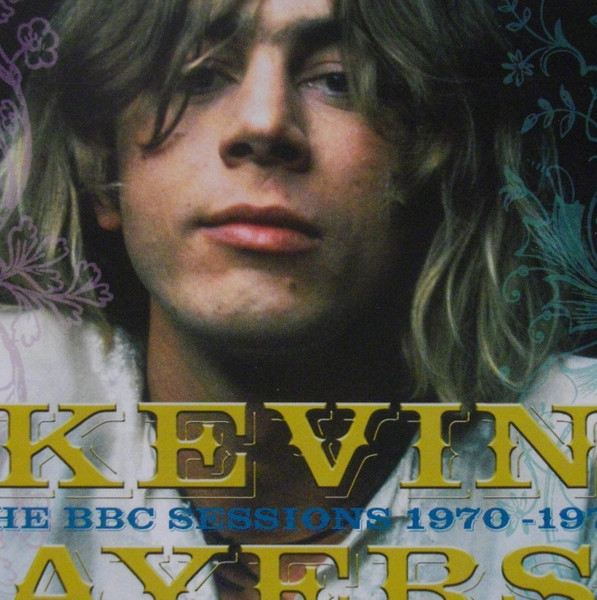 Kevin Ayers – The BBC Sessions 1970- 1976 (2005