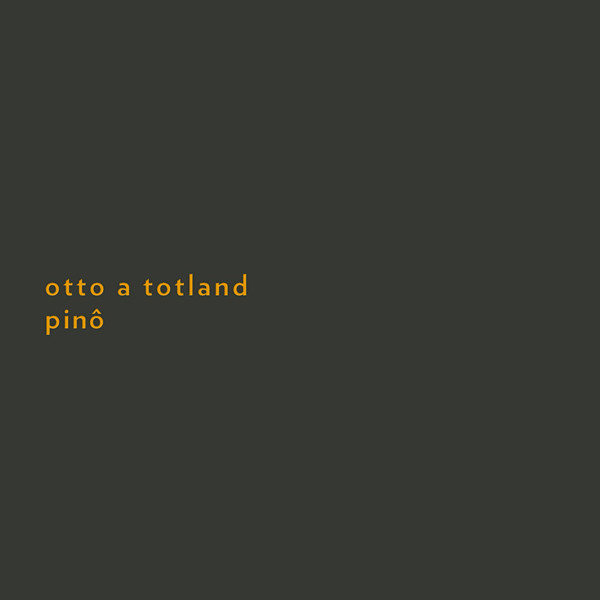 Otto A Totland - Pinô | Releases | Discogs