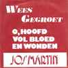 Jos Martin - Wees Gegroet  / O Hoofd Vol Bloed En Wonden