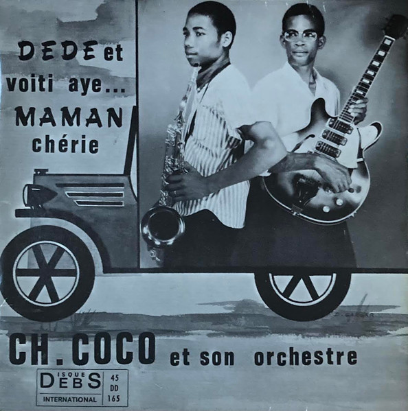 Ch. Coco Et Son Orchestre – Dede Et Voiti Aye...Maman Chérie (Vinyl) -  Discogs