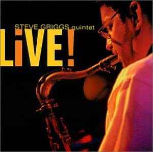 Steve Griggs Quintet - Live! album cover