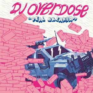 Deal Breaker - DJ Overdose