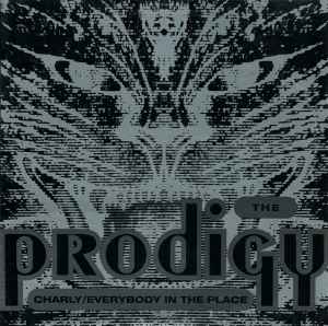Charly / Everybody In The Place - The Prodigy