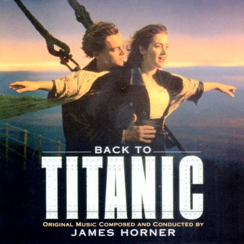 James Horner – Back To Titanic (More Music From The Motion Picture Titanic)  (1998, CD) - Discogs