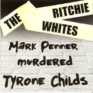 Mark Penner Murdered Tyrone Childs - The Ritchie Whites