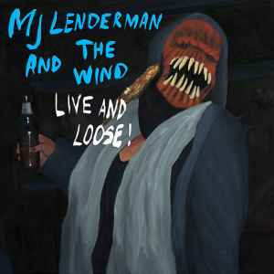 MJ Lenderman - And The Wind (Live And Loose​!​) album cover