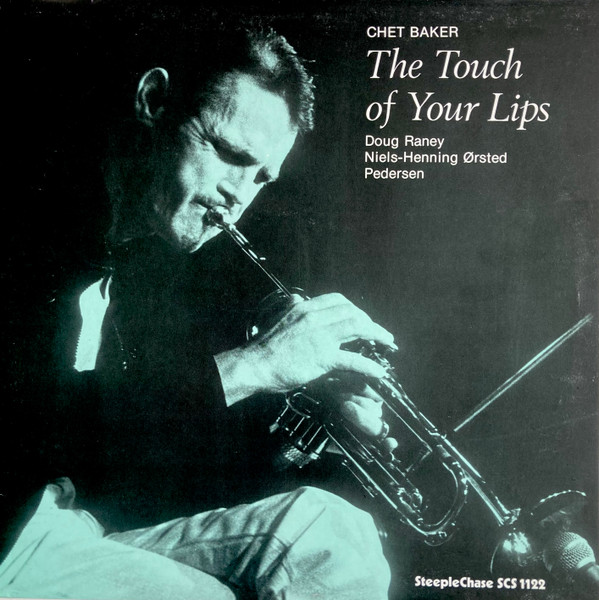 Chet Baker - The Touch Of Your Lips | Releases | Discogs