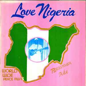 Bessman Ade - Love Nigeria - World Wide Peace Music