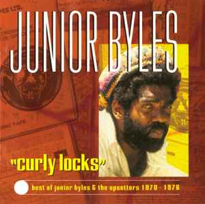Junior Byles - Curly Locks (Best Of Junior Byles & The Upsetters 1970 - 1976)