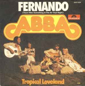 ABBA - Fernando (There Was Something In The Air That Night)