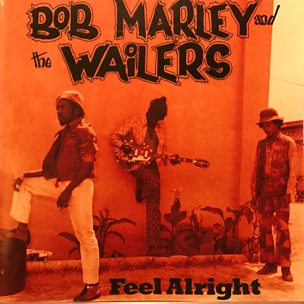 Bob Marley And The Wailers – Feel Alright (2004, CD) - Discogs