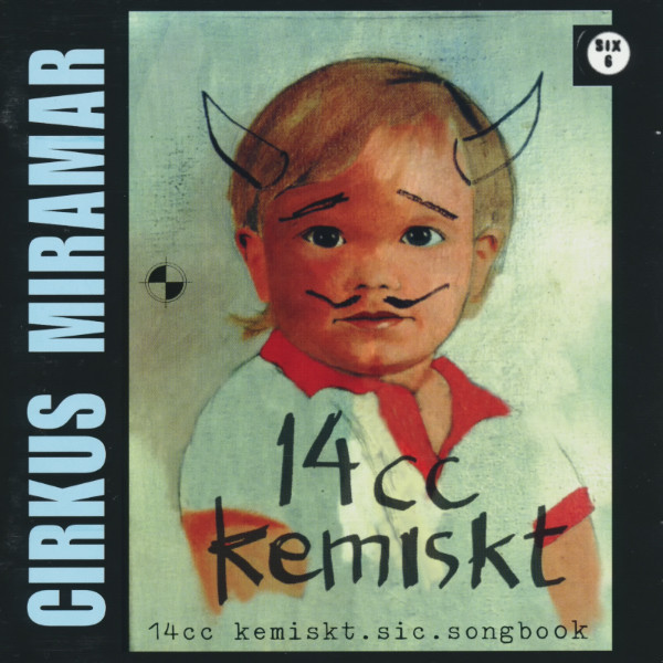 Album herunterladen Cirkus Miramar - 14 cc Kemiskt