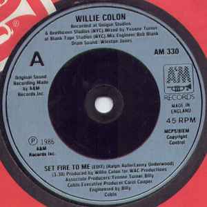 Willie Colon* - Set Fire To Me