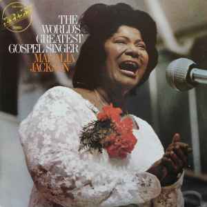 Mahalia Jackson - The World's  Greatest Gospel Singer album cover