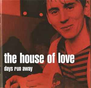 The House Of Love - Days Run Away album cover