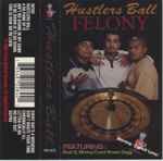 Felony – Hustlers Ball (1997, CD) - Discogs