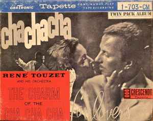 René Touzet And His Orchestra - Cha Cha Cha For Lovers / The Charm Of The Cha Cha Cha album cover
