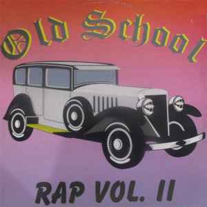 Old School Rap Vol II (Vinyl) - Discogs