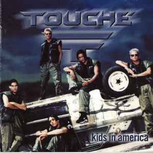 Touché (3) - Kids In America