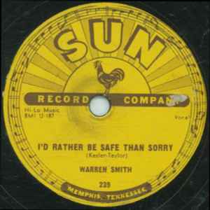 Warren Smith (3) - Rock 'N' Roll Ruby / I'd Rather Be Safe Than Sorry