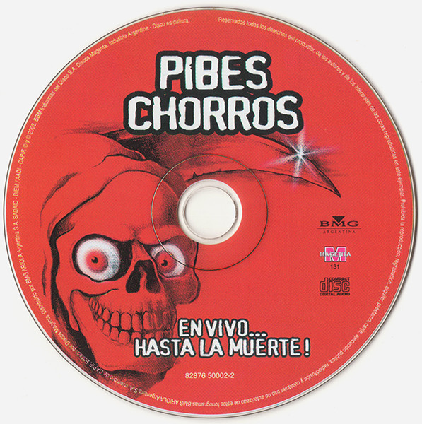 Pibes Chorros - En Vivo Hasta la Muerte!, Releases