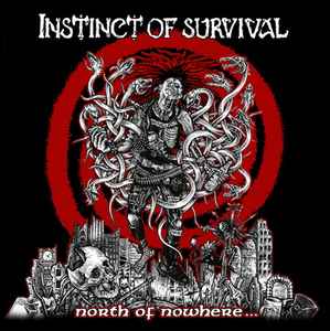 Instinct Of Survival - North Of Nowhere... Album-Cover