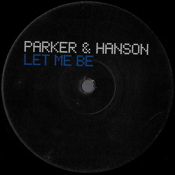 Album herunterladen Parker & Hanson - Let Me Be Remixes