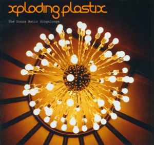 The Donca Matic Singalongs - Xploding Plastix