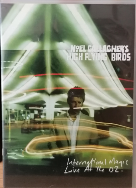 Noel Gallagher's High Flying Birds – International Magic: Live At The 