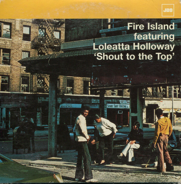 Fire Island Featuring Loleatta Holloway - Shout To The Top