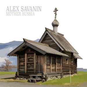 Alex Savanin - Mother Russia album cover