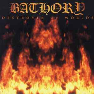Bathory - Destroyer Of Worlds album cover